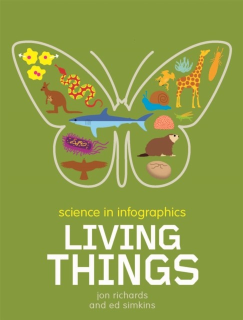 Science in Infographics: Living Things by Jon Richards (Paperback Book)