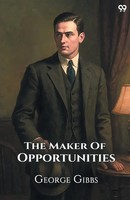 The Maker Of Opportunities George Gibbs Taschenbuch Englisch 2025 Double 9 Books