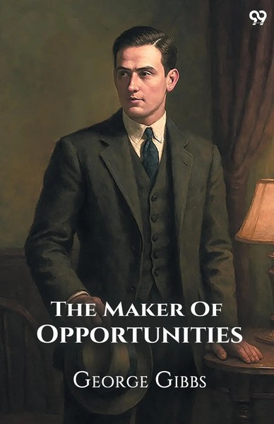 The Maker Of Opportunities George Gibbs Taschenbuch Englisch 2025 Double 9 Books-image