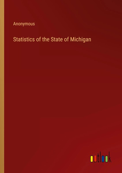 Anonymous | Statistics Of The State Of Michigan | Taschenbuch | Englisch (2023)-image