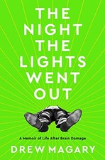 THE NIGHT THE LIGHTS WENT OUT: A MEMOIR OF LIFE AFTER By Drew Magary - Hardcover