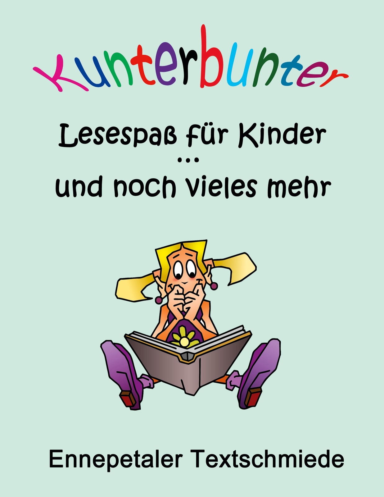 Thumbnail - Kunterbunter Lesespaß Für Kinder ... Und Noch Vieles Mehr (buch)