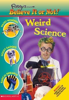 Weird Science (Ripley's Believe It or Not!) by Mary Packard
