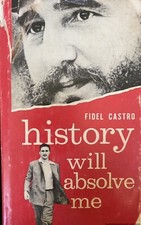 Fidel Castro History Will Absolve Me Hardcover US Printing