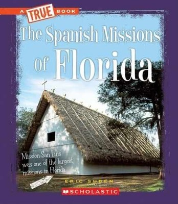 The Spanish Missions of Florida (A - Library Binding, by Suben Eric - Very Good