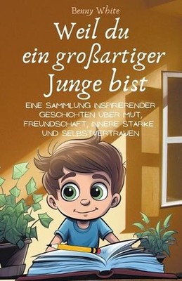 Weil du ein groartiger Junge bist by Benny White Paperback Book