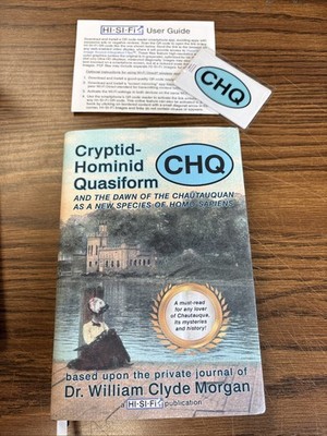 CHQ: Cryptid-Hominid Quasiform Chautauqua by Dr Wm Clyde Morgan 2024 HC HI-SI-Fi