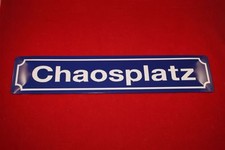 "Chaosplatz" Nostalgieschild  Blechschild Strassenschild 46x10 cm 3 D gepr&auml;gt