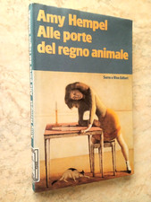 Amy Hempel ALLE PORTE DEL REGNO ANIMALE Serra e Riva 1990