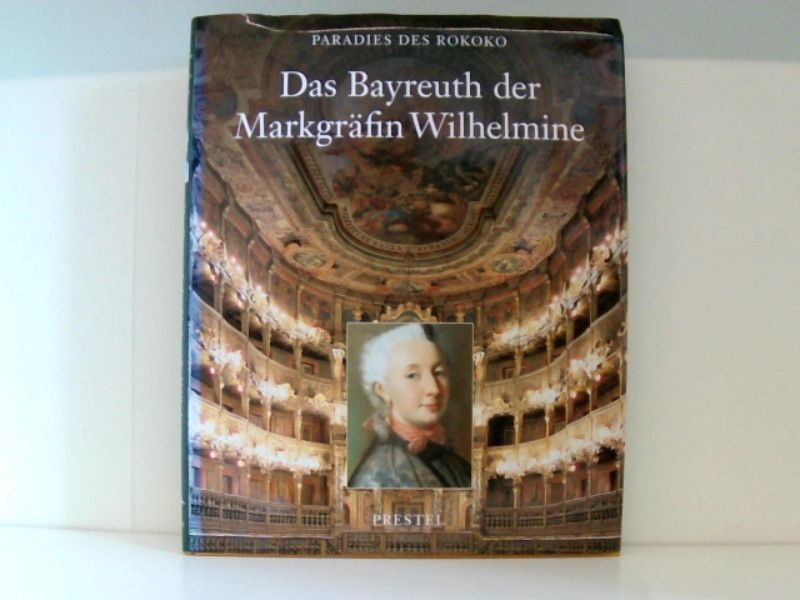 Paradies des Rokoko, in 2 Bdn., Bd.1, Das Bayreuth der Markgräfin Wihelmine Krüc - Krückmann Peter, O