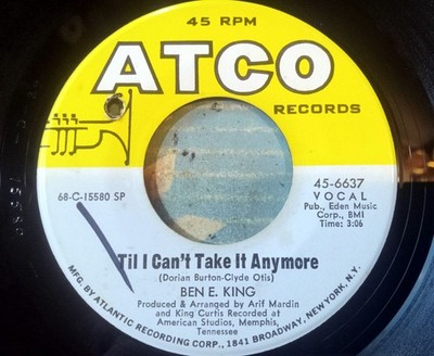 Ben E. King - Til I Can't Take It Anymore / It Ain't Fair - Atco 6637   Cool  