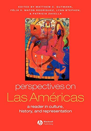Perspectives on Las Americas: A Reader in Culture, History, and Representation