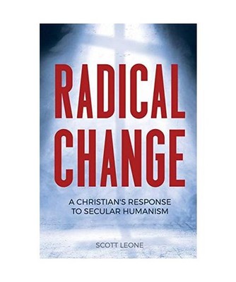 Radical Change: A Christian's Response to Secular Humanism: A Christian's Respon