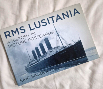RMS Lusitania: A History in Picture Postcards - 9780750962803 Book  Ship Liner
