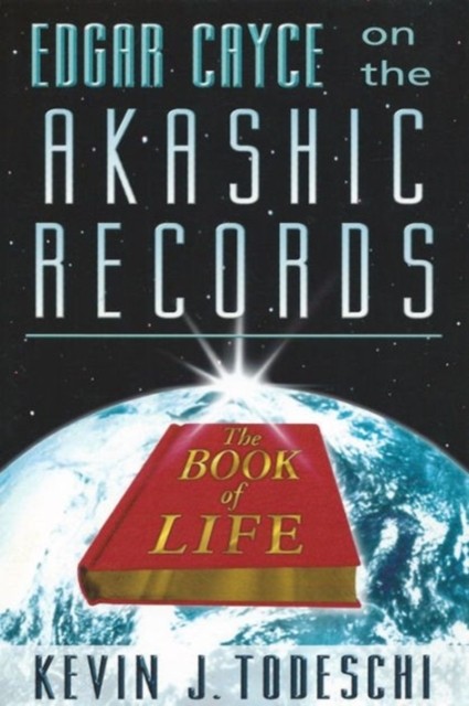 Edgar Cayce On Akashic Records The Book of Life by Kevin J.  Todeschi PAPERBACK