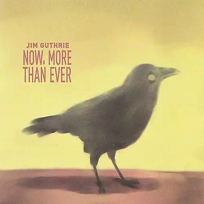 Jim Guthrie - Now More Than Ever
