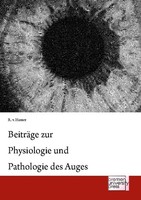 BeiträGe Zur Physiologie Und Pathologie Des Auges Josef Von Hasner