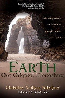 Earth, Our Original Monastery: Cultivating Wonder and Gratitude through Intimacy