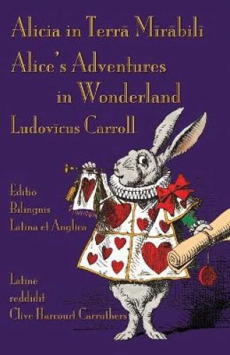 Alicia in Terra Mirabili - Editio Bilinguis Latina et Anglica: Alice's - Picture 2 of 2