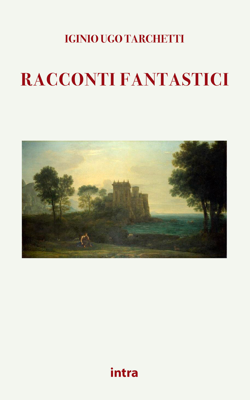 Libri Tarchetti Iginio Ugo - Racconti Fantastici