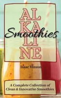 Isaac Vinson | Alkaline Smoothies | Buch | Englisch (2021) | Gebunden