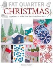 Fat Quarter: Christmas: 25 Projects to Make from Short Lengths of Fabric - p...