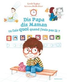 Dis papa, dis maman, tu fais quoi quand jsuis pas ... | Buch | Zustand sehr gut