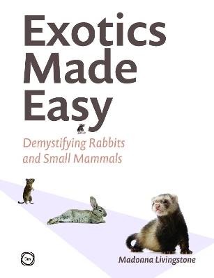 Exotics Made Easy, Madonna Livingstone,  Hardback