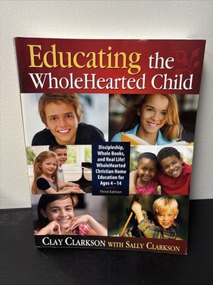 Educating The Wholehearted Child