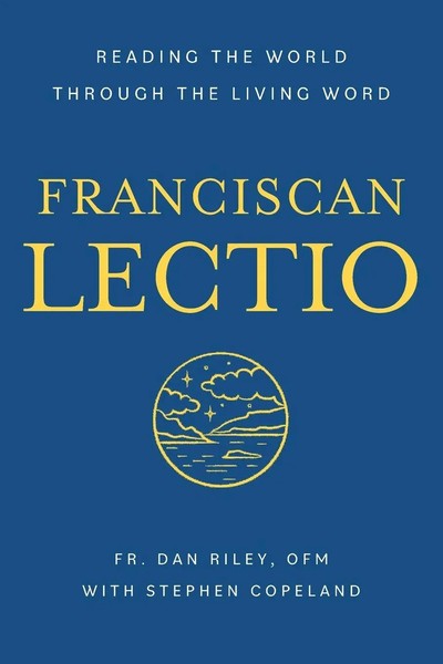 Franciscan Lectio Reading The World Through The Living Word Dan Riley Ofm Buch-image
