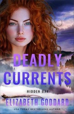 Deadly Currents: Action-Filled - Paperback, by Elizabeth Goddard - Very Good