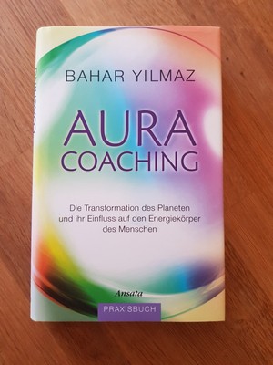 Aura-Coaching von Bahar Yilmaz (2013, Gebundene Ausgabe)