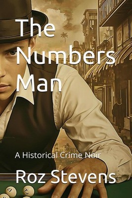 The Numbers Man: The Bolita Grift Prequel: A Historical Crime Noir (Grit Gamble