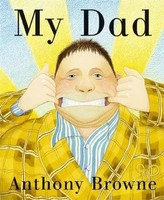 My Dad | Anthony Browne | Englisch | Buch | Papp-Bilderbuch | 2003
