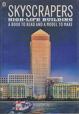 Skyscrapers - High-Life Building: A Book To Read And A Model To Make (Piccolo), 