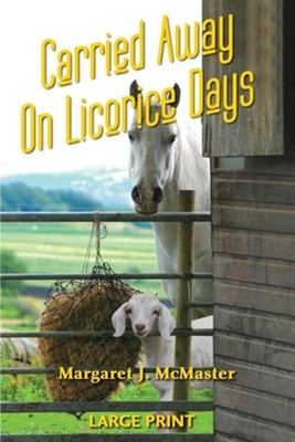 Carried Away on Licorice Days - Large Print, Paperback by Mcmaster, Margaret,...