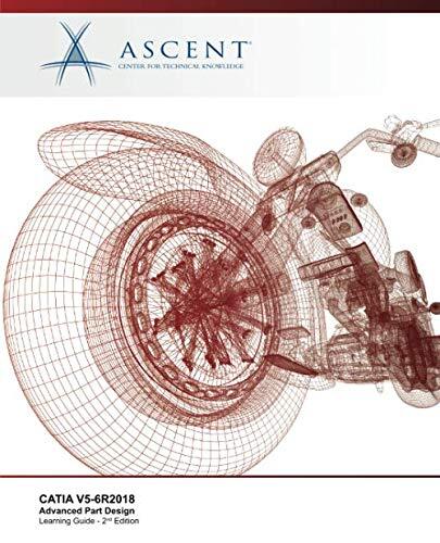 CATIA V5-6R2018: Advanced Part Design, Knowledge 9781951139636 Free ...