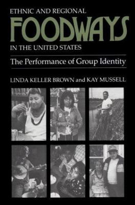 Ethnic Regional Foodways United States: Performance Of Group Identity, Brown, Li