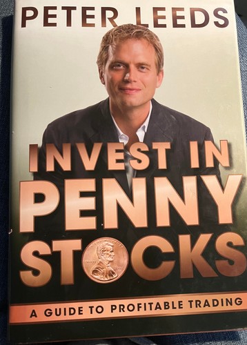 Invest In Penny Stocks: A Guide To Profitable Trading by Peter Leeds