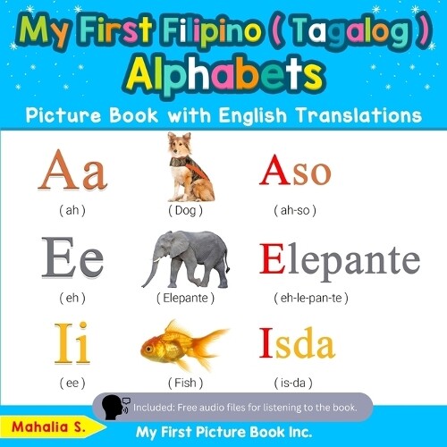 Mahalia S My First Filipino ( Tagalog ) Alphabets Picture Book with  (Tascabile)