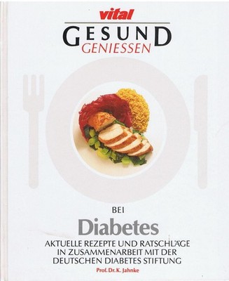 vital Gesund Geniesen bei Diabetes 1989 Ceres Prof. Dr. K. Jahnke auf 120 Seiten