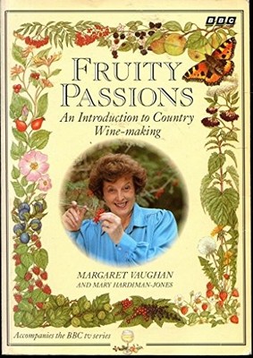 Fruity Passions - An Introduction to Country Wine-making, Margaret Vaughan, Mary