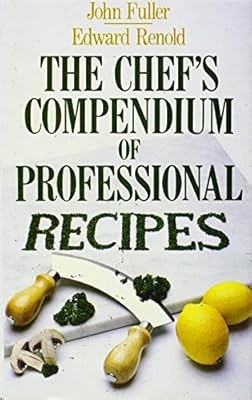 The Chefs Compendium of Professional Recipes, Fuller, John & Renold, Edward, Use