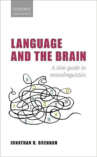 Language and the Brain: A Slim Guide by Jonathan R. Brennan (PB 2022) - Image 3
