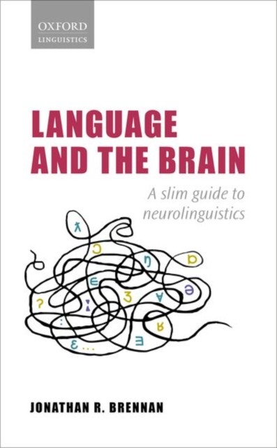 Language and the Brain: A Slim Guide by Jonathan R. Brennan (PB 2022) - Image 4