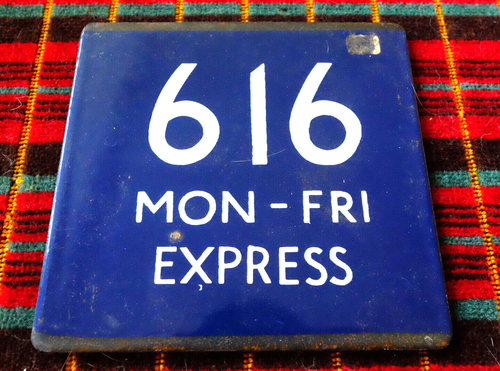 LONDON TRANSPORT ENAMEL BUS STOP E-PLATE for ROUTE 616 MON-FRI EXPRESS