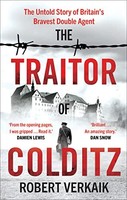 Robert Verkaik - Traitor Of Colditz The Untold Story Of Britain' - H245Z