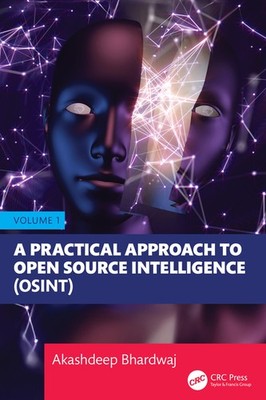 A Practical Approach To Open Source Intelligence (Osint) - V...