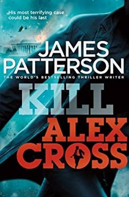 Kill Alex Cross James Patterson