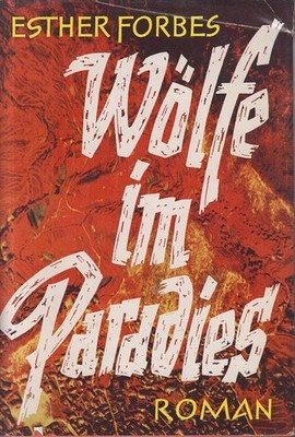 Wölfe im Paradies. Roman. Forbes, Esther